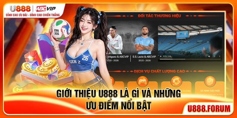 Giới thiệu u888 là gì và những điểm nổi bật