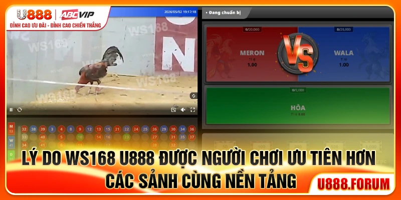 Lý do sảnh Ws168 U888 được người chơi ưu tiên hơn các sảnh cùng nền tảng