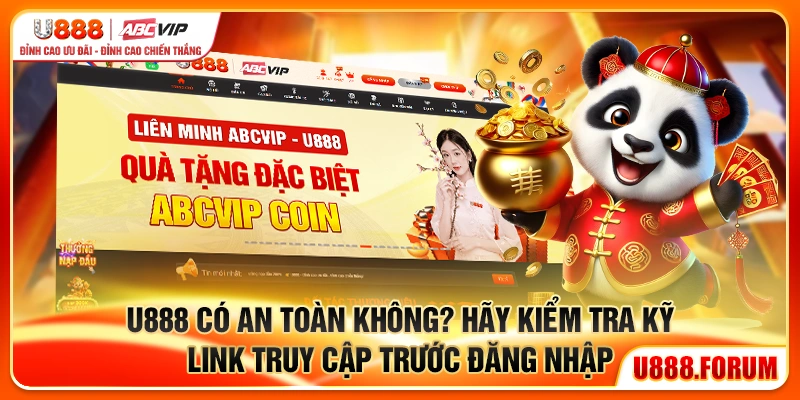 u888 có an toàn không hãy kiểm tra kỹ link truy cập trước đăng nhập